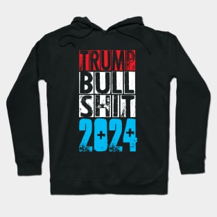 Trump B.S. 2024 Hoodie